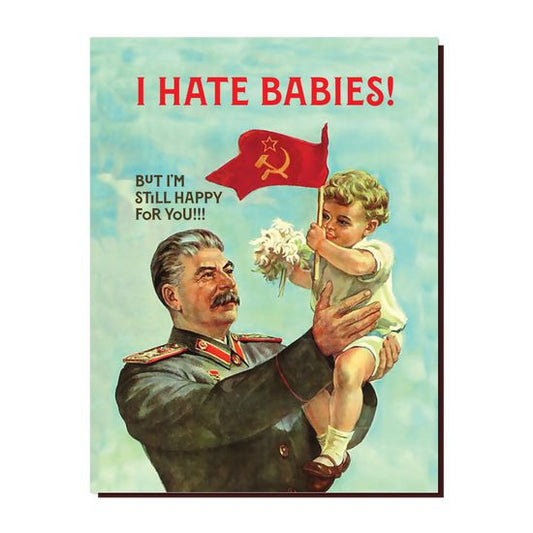 I Hate Babies Greeting Card-greeting cards > Arts & Entertainment > Party & Celebration > Gift Giving > Greeting & Note Cards-Stalin-Quinn's Mercantile