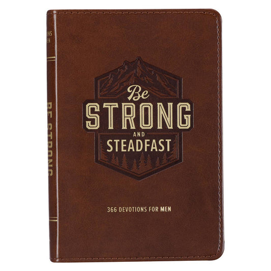Be Strong and Steadfast Brown Faux Leather Daily Devotional-Religious & Ceremonial > book-Quinn's Mercantile
