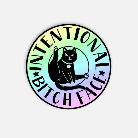 Intentional Bitch Face Holographic Sticker