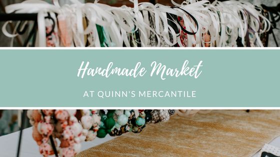 Handmade Market at Quinn's Mercantile