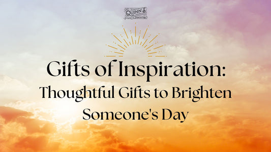 Gifts of Inspiration: Thoughtful Gifts to Brighten Someone's Day
