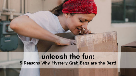 Unleash the Fun: 5 Reasons Why Mystery Grab Bags are the Best!