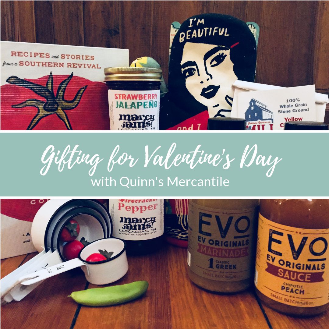 Gifting for Valentine's Day | Quinn's Mercantile