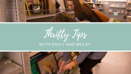 Thrifty Tips with Emily and Briley