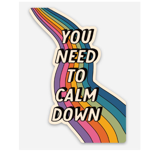 You Need to Calm Down Sticker-Decorative Stickers > Arts & Entertainment > Hobbies & Creative Arts > Arts & Crafts > Art & Crafting Materials > Embellishments & Trims > Decorative Stickers-Quinn's Mercantile