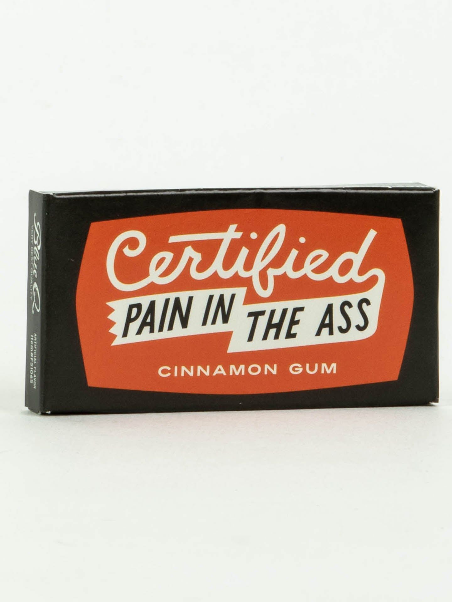 Certified Pain In The Ass Gum-Foodie > Food, Beverages & Tobacco > Food Items > Candy & Chocolate-Quinn's Mercantile