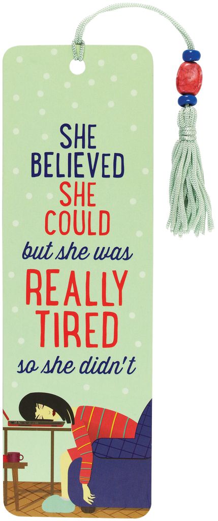 She Believed She Could, but She Was Tired Beaded Bookmark-Book Accessories > Bookmarks-Quinn's Mercantile
