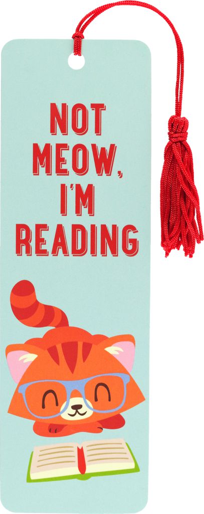 Not Meow, I'm Reading Bookmark-Book Accessories > Bookmarks-Quinn's Mercantile