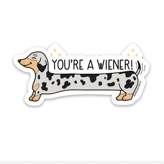 You're a Wiener Sticker-Decorative Stickers > Arts & Entertainment > Hobbies & Creative Arts > Arts & Crafts > Art & Crafting Materials > Embellishments & Trims > Decorative Stickers-Quinn's Mercantile