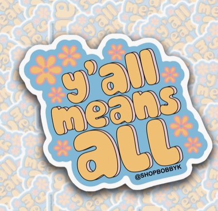 Y'all Means All Sticker-Decorative Stickers > Arts & Entertainment > Hobbies & Creative Arts > Arts & Crafts > Art & Crafting Materials > Embellishments & Trims > Decorative Stickers-Quinn's Mercantile