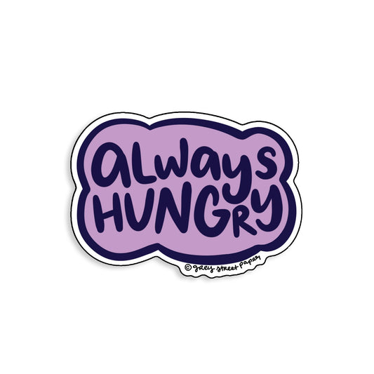 Always Hungry Sticker-Decorative Stickers > Arts & Entertainment > Hobbies & Creative Arts > Arts & Crafts > Art & Crafting Materials > Embellishments & Trims > Decorative Stickers-Quinn's Mercantile