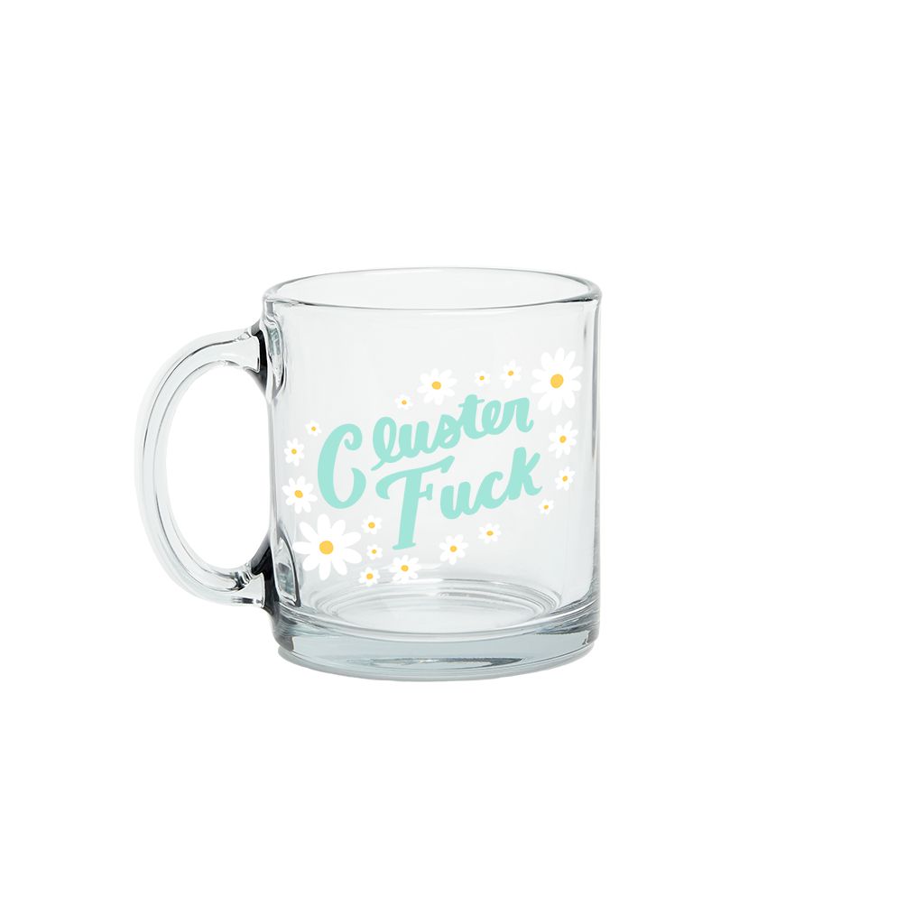 Cluster Fuck Glass Mug