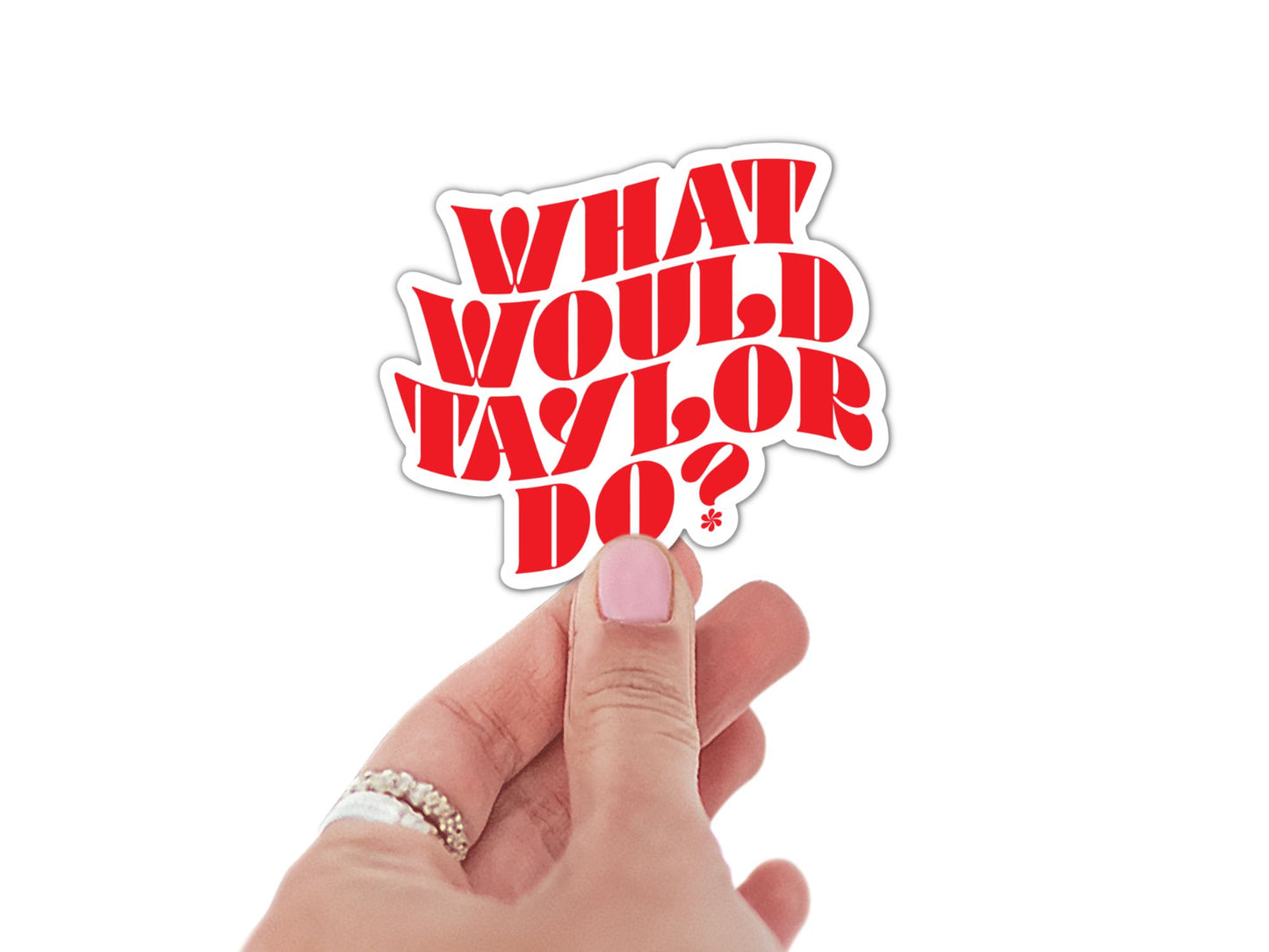 What Would Taylor Do? Sticker-Decorative Stickers > Arts & Entertainment > Hobbies & Creative Arts > Arts & Crafts > Art & Crafting Materials > Embellishments & Trims > Decorative Stickers-Quinn's Mercantile