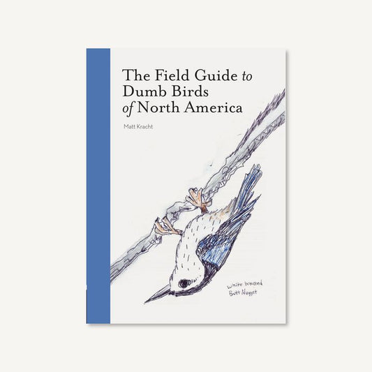 Field Guide to Dumb Birds of North America-Quinn's Library > Media > Books > Print Books-Quinn's Mercantile
