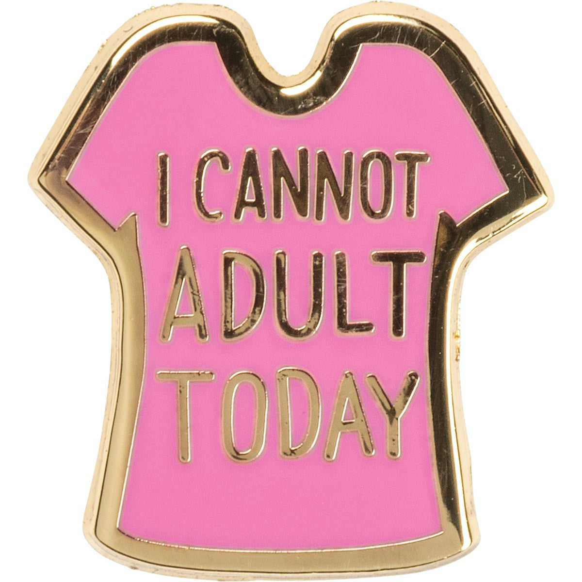 I Cannot Adult Today Enamel Pin-Apparel & Accessories > Jewelry > Brooches & Lapel Pins-Quinn's Mercantile