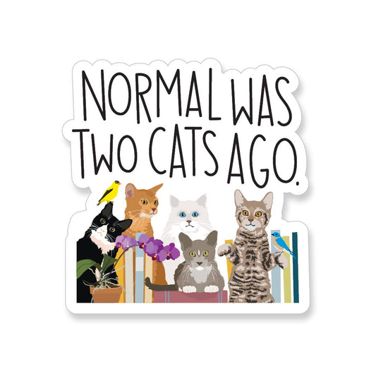 Normal Was Two Cats Ago Vinyl Sticker-Decorative Stickers > Arts & Entertainment > Hobbies & Creative Arts > Arts & Crafts > Art & Crafting Materials > Embellishments & Trims > Decorative Stickers-Quinn's Mercantile
