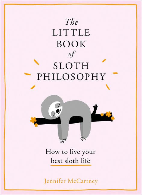 The Little Book of Sloth Philosophy-Media > Books-Quinn's Mercantile