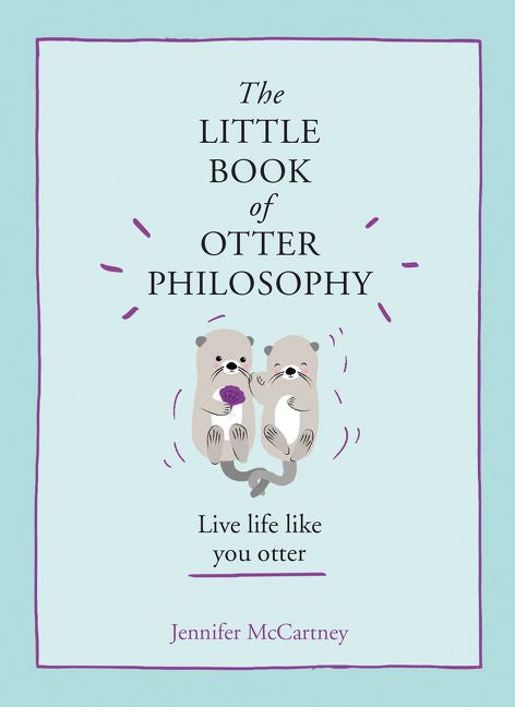 The Little Book of Otter Philosophy-Media > Books-Quinn's Mercantile