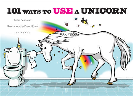 101 Ways to Use a Unicorn-Quinn's Library > Media > Books > Print Books-Quinn's Mercantile