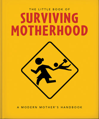 Little Book of Surviving Motherhood-Media > Books-Quinn's Mercantile
