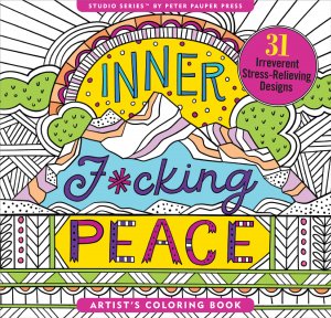 Inner F*cking Peace Coloring Book-Arts & Entertainment > Hobbies & Creative Arts > Arts & Crafts-Quinn's Mercantile